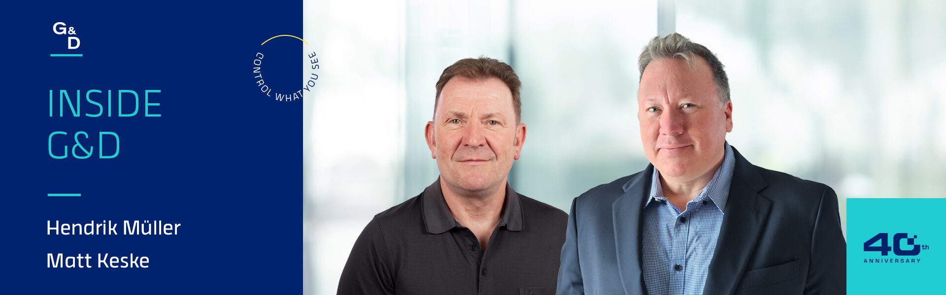 40 Jahre – 4 Perspektiven: G&D aus vier verschiedenen Blickwinkeln